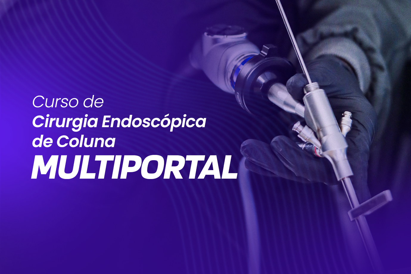 Curso Avançado Endoscopia da Coluna Vertebral